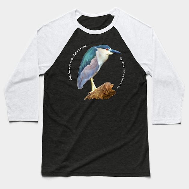 Black-crowned night heron tropical bird pin white text Baseball T-Shirt by Ornamentum